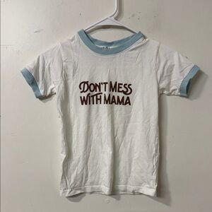 Kids White and Blue Tee - "Don't Mess With Mama"